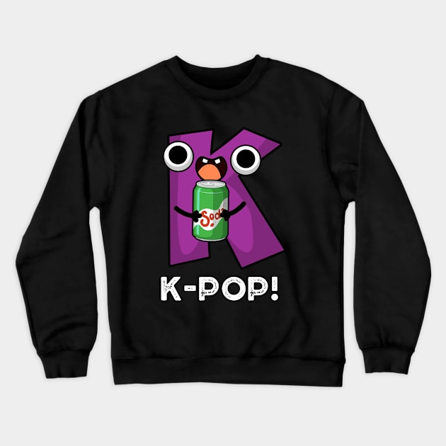 K-Pop Cute Music Soda Pop Pun Crewneck Sweatshirt by punnybone